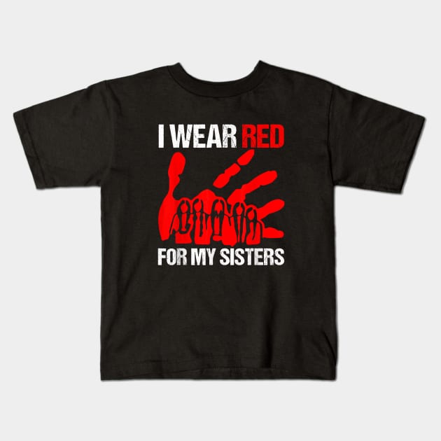 My Sister Native American Stop MMIW Red Hand Kids T-Shirt by everetto